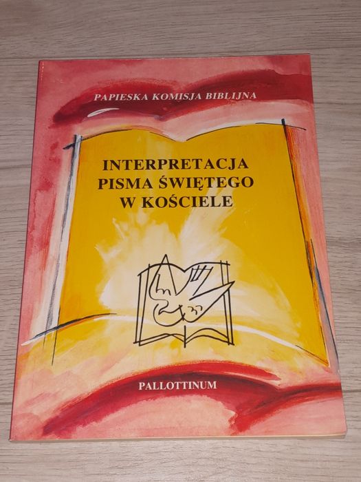 Interpretacja Pisma Świętego w Kościele
Papieska Komisja Biblijna