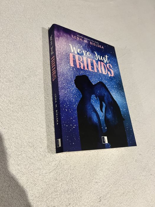 We’re just friends Lena M. Bielska