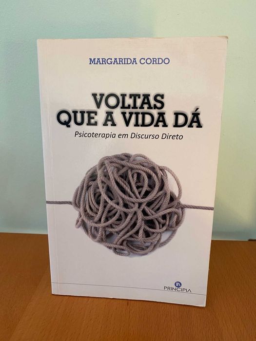 Voltas Que a Vida Dá Psicoterapia em Discurso Direto - Margarida Cordo