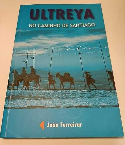 Ultreya . No Caminho de Santiago
