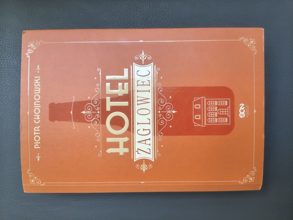 Książka Hotel Żaglowiec Piotr Chojnowski