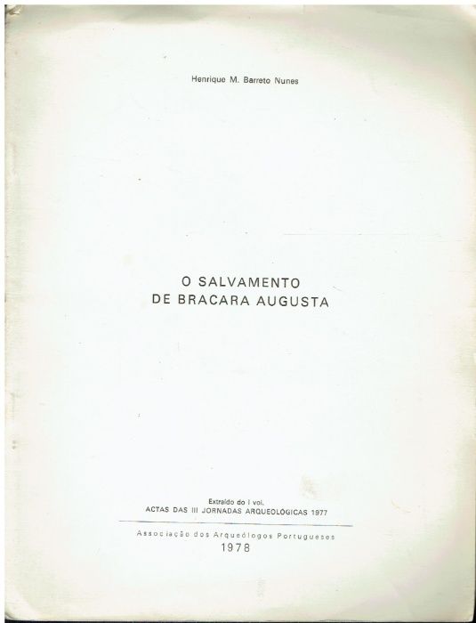 878 O salvamento de Bracara Augusta / de Henrique M. Barreto Nunes.