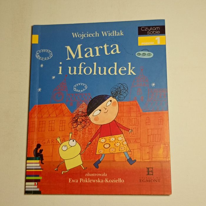 Marta i ufoludek. Wojciech Widłak