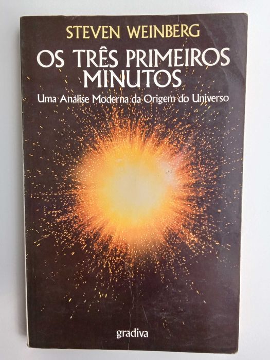 Steven Weinberg - Os três primeiros minutos do Universo
