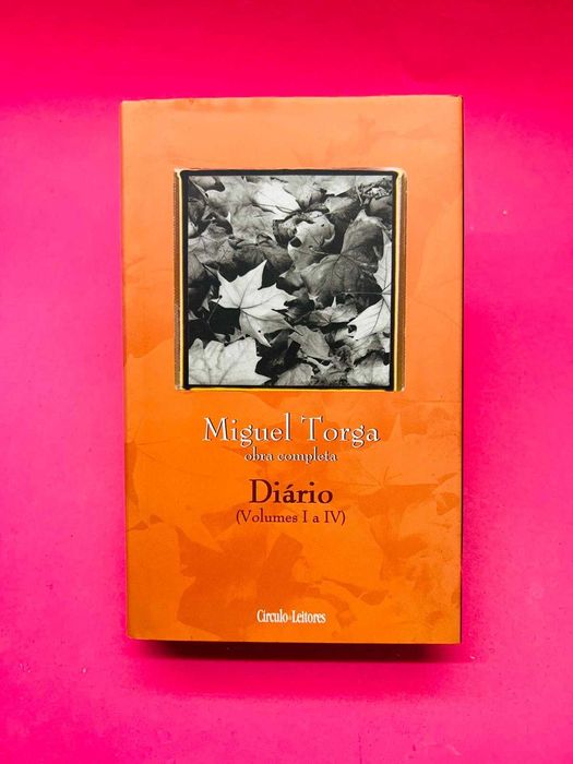 Diário (Volumes I a IV) - Miguel Torga