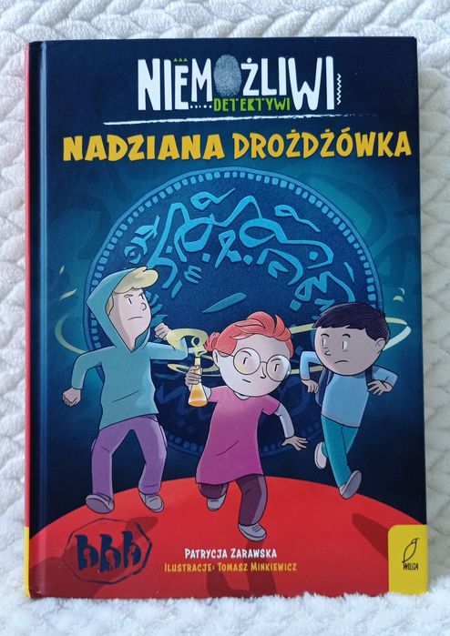 Nadziana drożdżówka Niemożliwi detektywi Patrycja Zarawska