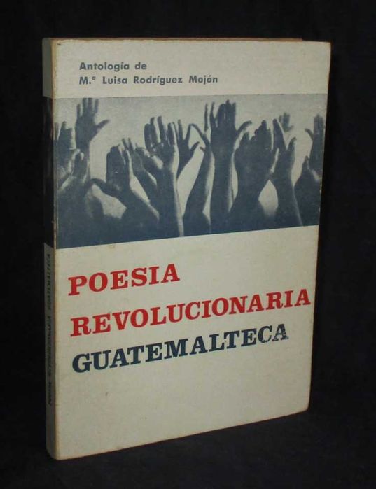 Revolutionary Guatemalan Poetry Book by María Luisa Rodríguez Mojón