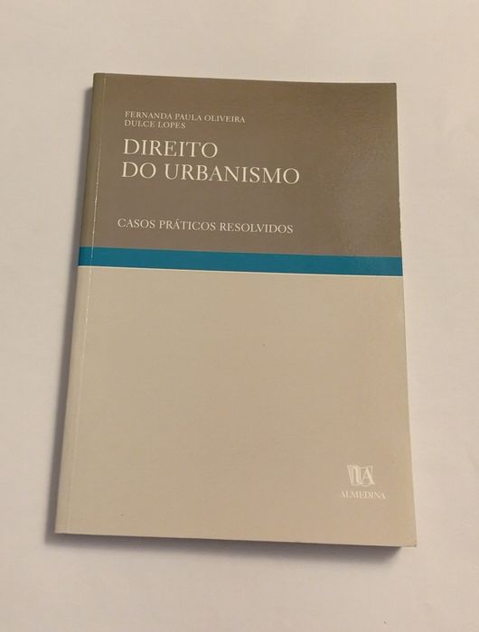 Direito do Urbanismo: Casos Práticos Resolvidos, de Fernanda Paula Oli