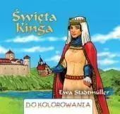 Święta Kinga - Kolorowanka Wds Ewa Stadtmüller