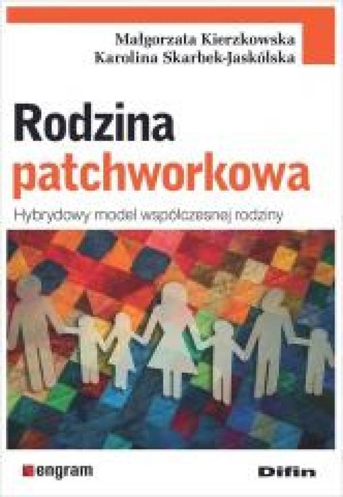 Rodzina patchworkowa Difin Małgorzata Kierzkowska, Karolina Skarbek-