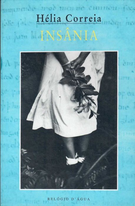 HÉLIA CORREIA «Lillias Fraser» + «Insânia»