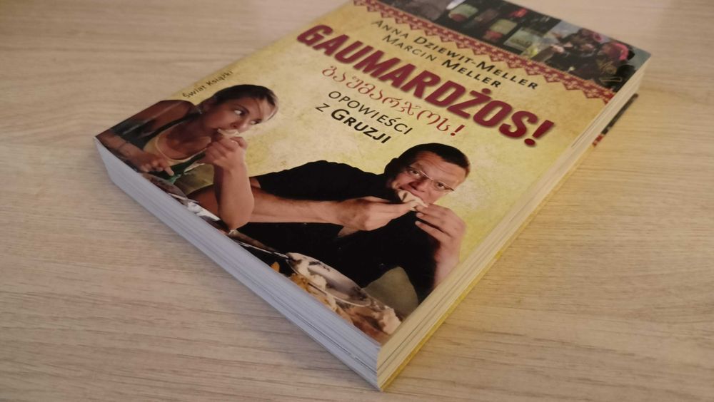 Gaumardżos! Opowieści z Gruzji - Anna Dziewit-Meller, Marcin Meller