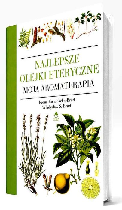 Najlepsze Olejki Eteryczne
Autor: Konopacka-Brud Iwona