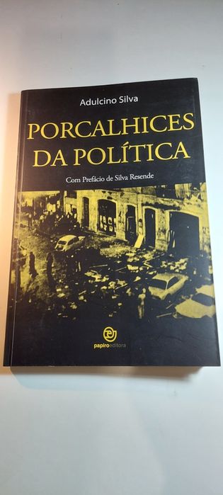 Porcalhices da Política - Adulcino Silva