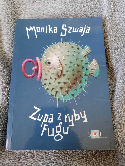 Monika Szwaja Zupa Z Ryby Fugu