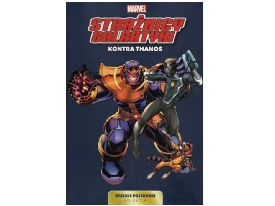 Wielkie pojedynki - Tom 2 - Strażnicy Galaktyki kontra Thanos