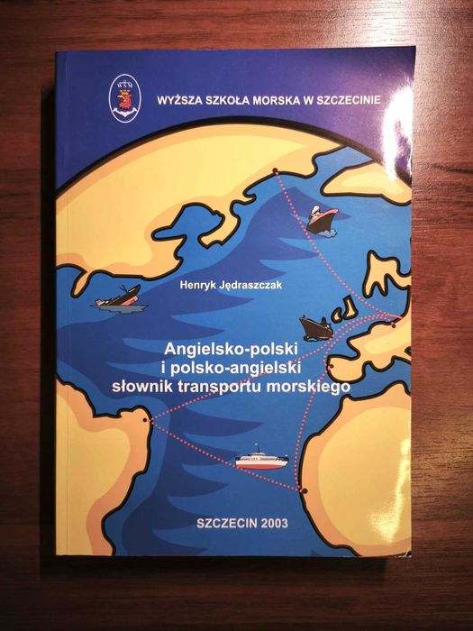 Angielsko-polski i polsko-angielski słownik transportu morskiego PM