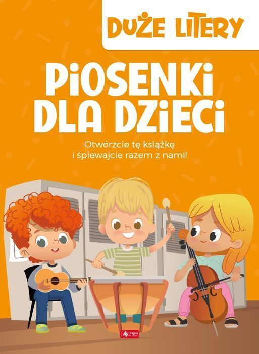 Piosenki Dla Dzieci Duże Litery . Opracowanie Zbiorowe