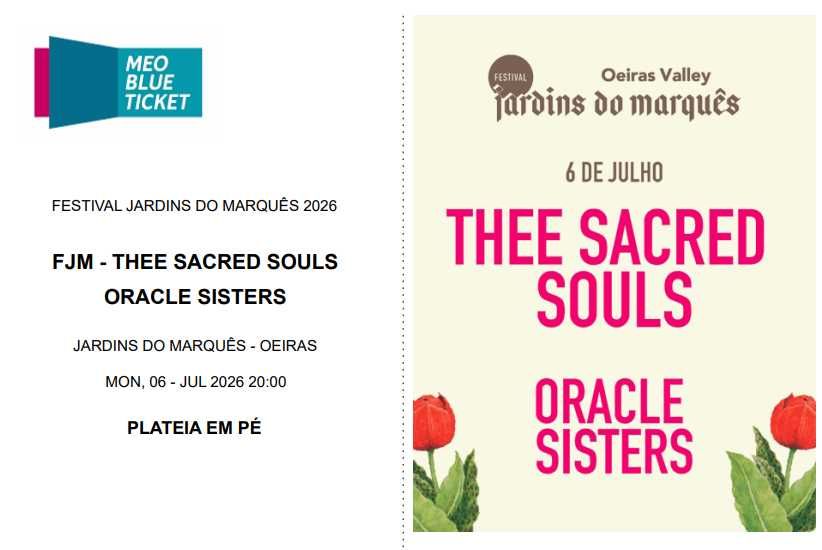 Festival Jardins do Marquês, Hoje 6 julho - Urgente 15€/Cada - Thee Sacred Souls