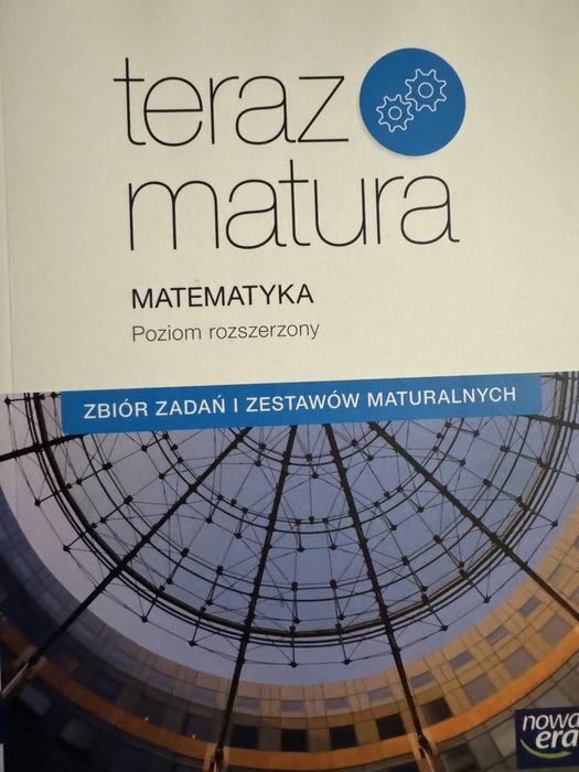 teraz matura MATEMATYKA zbiór zadań Nowa Era