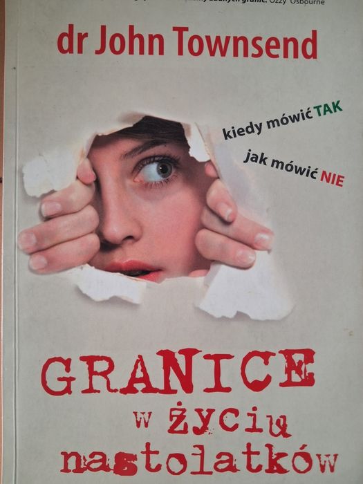 ,,Granice w życiu nastolatków,,J. Townsend,poradnik