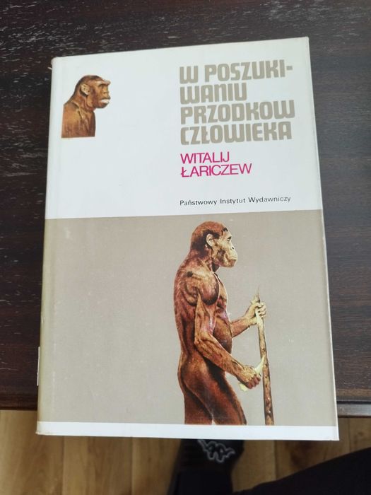 W poszukiwaniu przodków człowieka - Witalij Łariczew