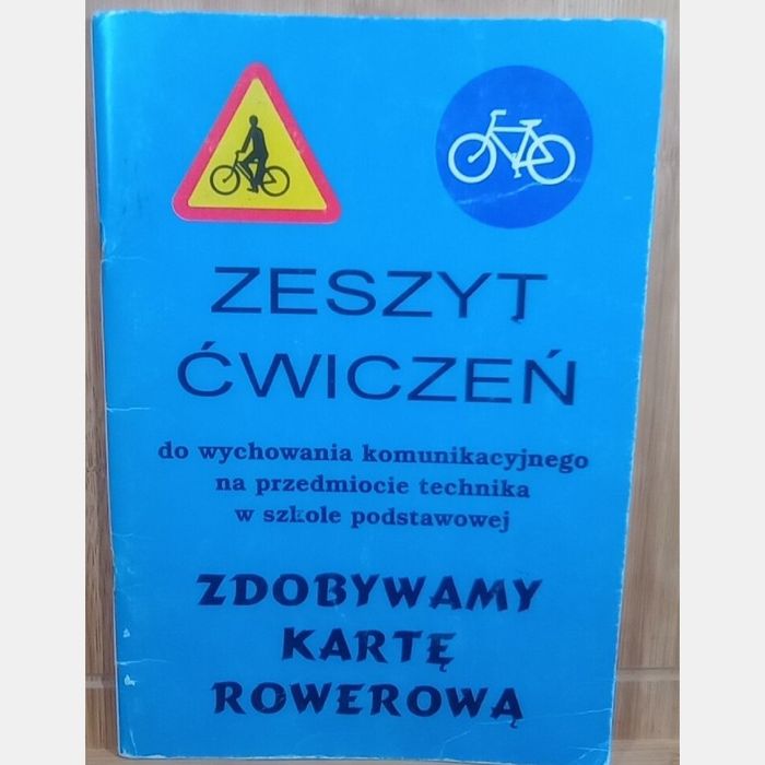 Zdobywamy kartę rowerową. Zeszyt ćwiczeń.