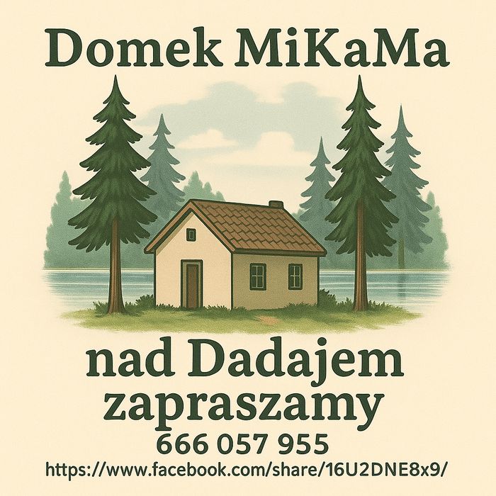 Domek letniskowy MiKaMa nad jeziorem Dadaj