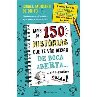 Mais de 150 Histórias que Te Vão Deixar de Boca Aberta..