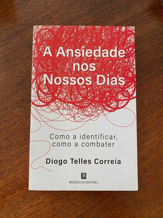 A Ansiedade nos Nossos Dias - Diogo Telles Correia