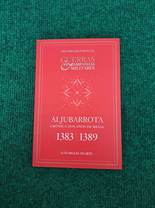 Aljubarrota - 1383/1389 - Luís Miguel Duarte