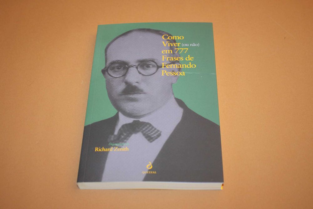 Como Viver (ou não) em 777 Frases de Fernando Pessoa e Richard Zenith
