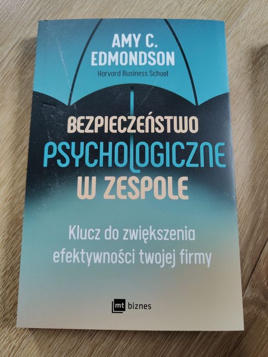 Książka "Bezpieczeństwo psychologiczne w zespole"