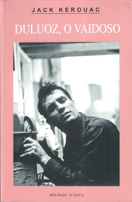 JACK KEROUAC «Pela Estrada Fora» + 3 títulos