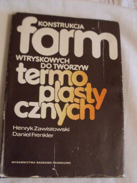 Konstrukcja form wtryskowych do tworzyw termoplastycznych Zawistowski