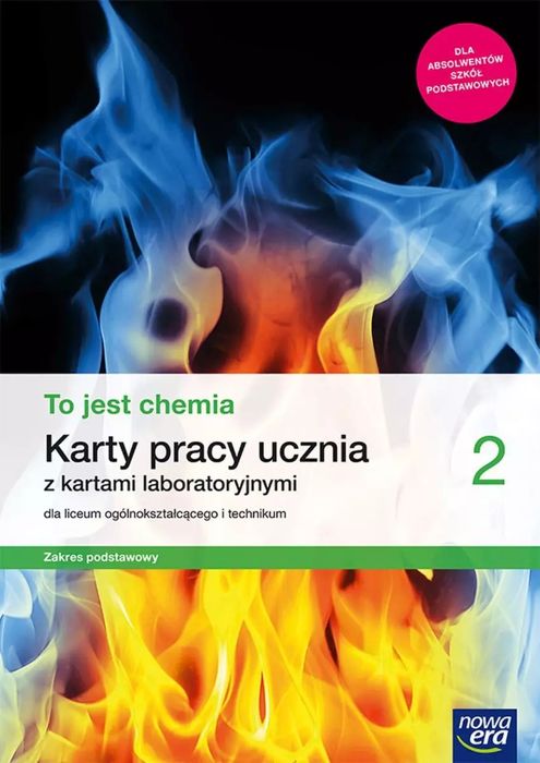 To Jest Chemia 2. Karty Pracy Ucznia Z Kartami Laboratoryjnymi Dla Liceum Ogólnokształcącego I Technikum. Zakres Podstawowy. Nowa Era. Nowy Produkt