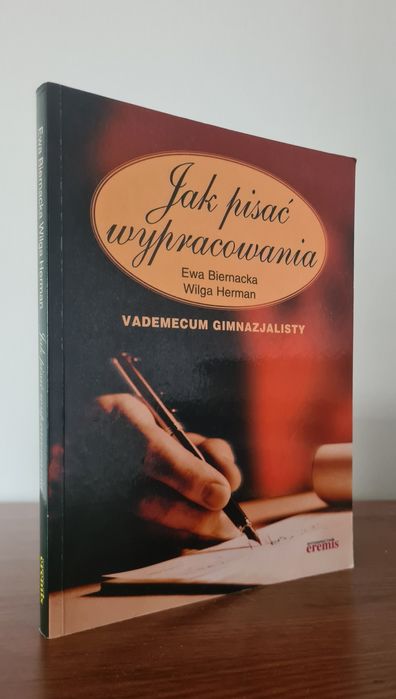 Jak pisać wypracowania - Vademecum gimnazjalisty