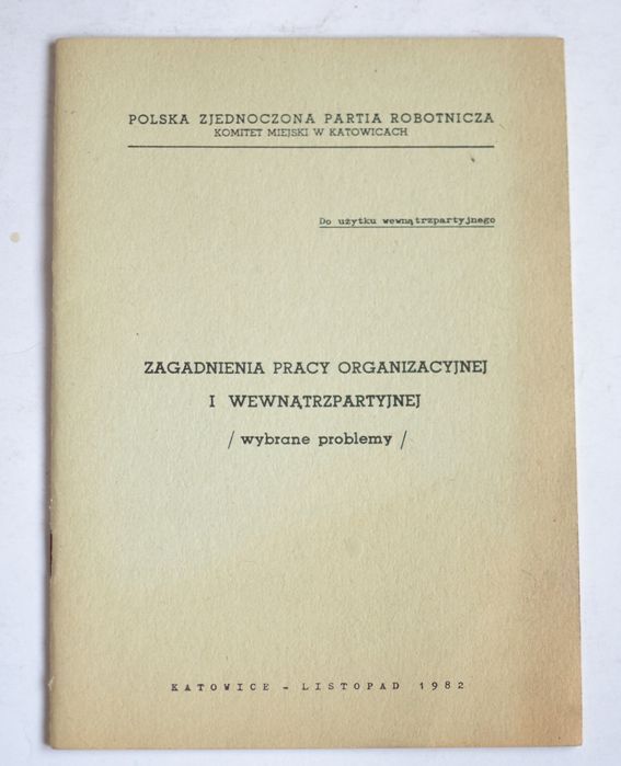 Zagadnienia pracy organizacyjnej i wewnątrzpartyjnej w... 1982