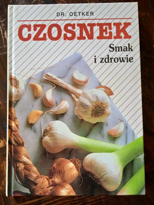 Czosnek smak i zdrowie książka kucharska