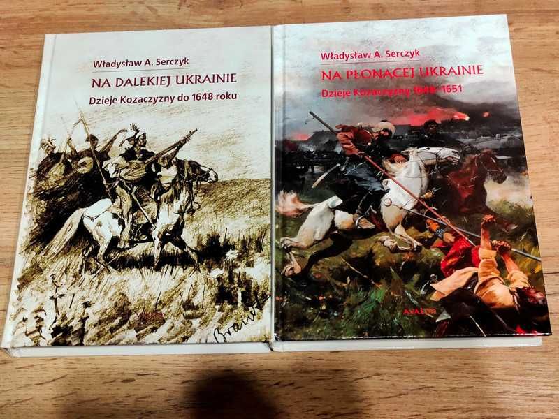 2 książki Na dalekiej Ukrainie Dzieje Kozaczyzny, Na płonącej Ukrainie