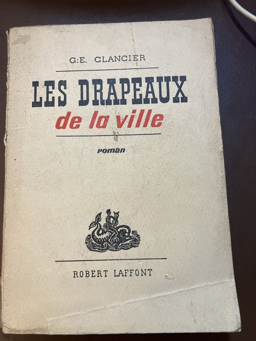 Les drapeaux de la ville  G.-E. Clancier Ed. Robert Laffont, 1959