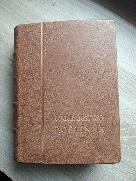 Garbarstwo roślinne - Edward Krzywicki - garbowanie roślinne, skórnictwo