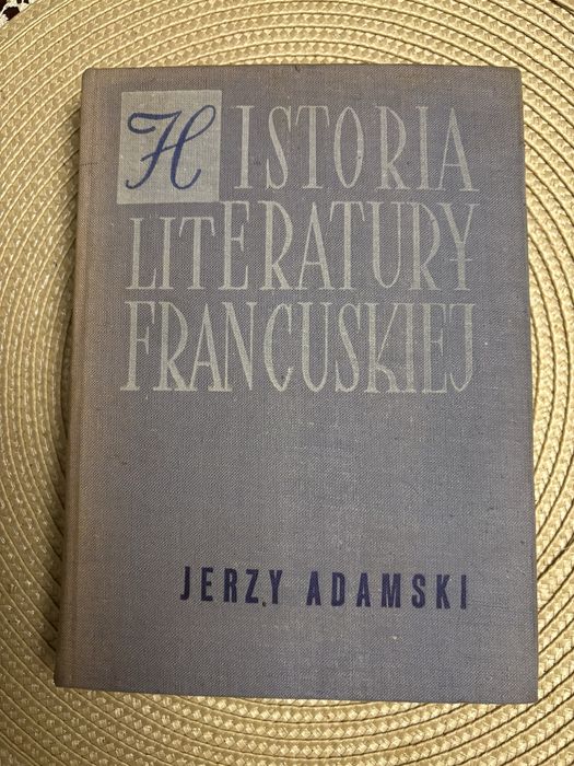Historia literatury francuskiej - Jerzy Adamski