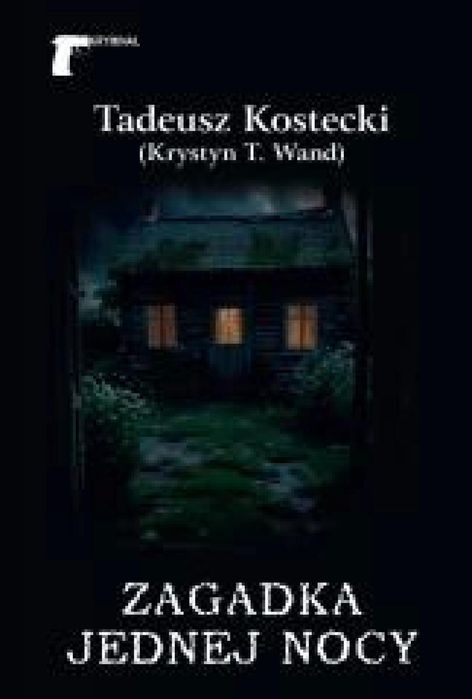 Zagadka jednej nocy LTW Tadeusz Kostecki (Krystyn T. Wand) Rok wydania