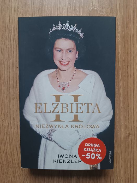 Elżbieta II niezwykła królowa Iwona Kienzler