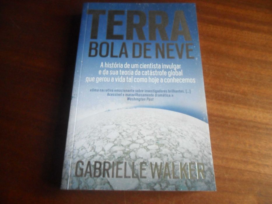"Terra Bola de Neve" de Gabrielle Walker - 1ª Edição de 2009