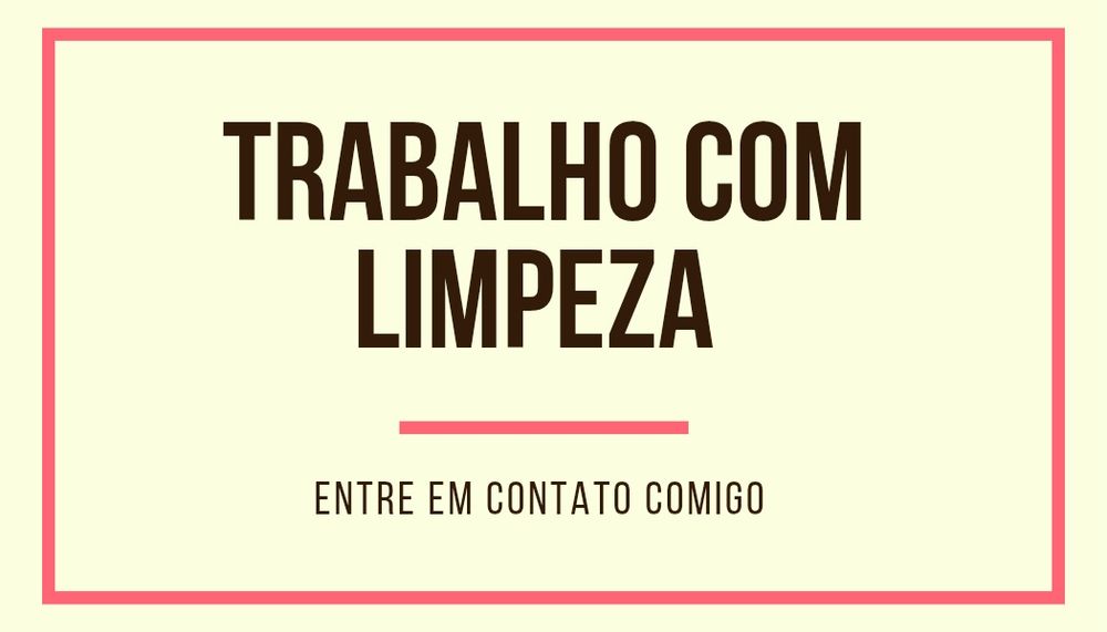 Trabalho com limpeza