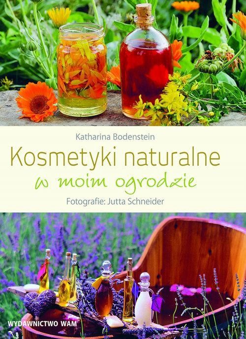 Kosmetyki Naturalne W Moim Ogrodzie Jutta Schneider
