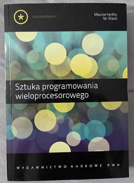 Sztuka programowania wieloprocesorowego — Maurice Herlihy, Nir Shavit
