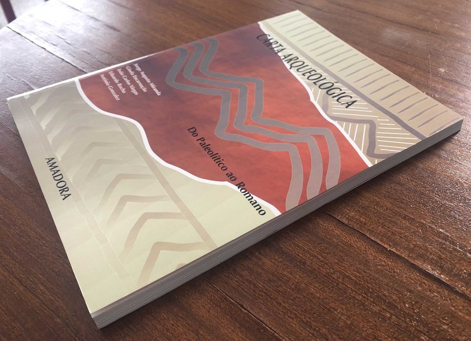 Livro Carta Arqueológica da Amadora - Do Paleolítico ao Romano